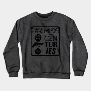 Crimes of the Centuries logo Crewneck Sweatshirt